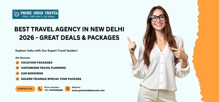 Best Travel Agency In New Delhi 2026 - Great Deals & Packages